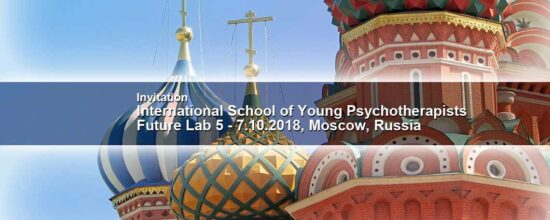 Internationale Schule junger Psychotherapeuten: Future Lab 5 – 7.10.2018 in Moskau