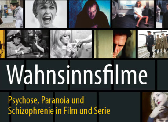 Buchneuerscheinung: „Wahnsinnsfilme. Psychose, Paranoia und Schizophrenie in Film und Serie.“